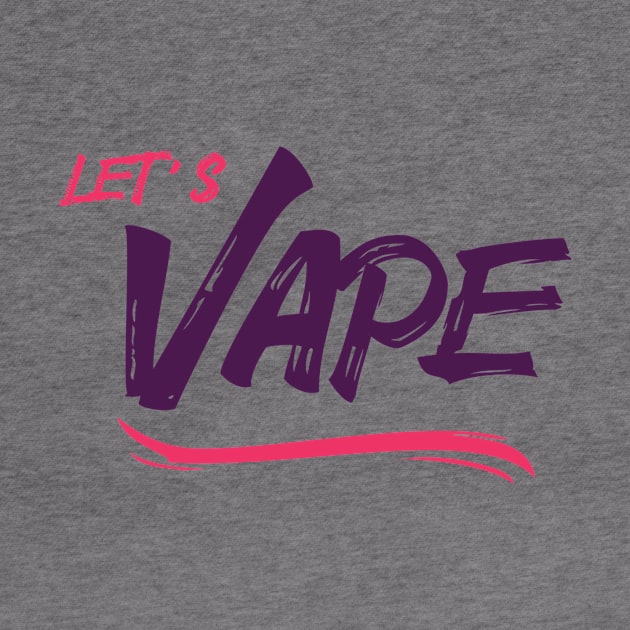 Let's Vape T-Shirt by JoeColors